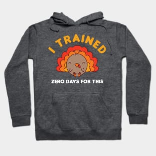 Thanksgiving Running Turkey Run Turkey Trot I Trained Zero Days Kawaii Hoodie